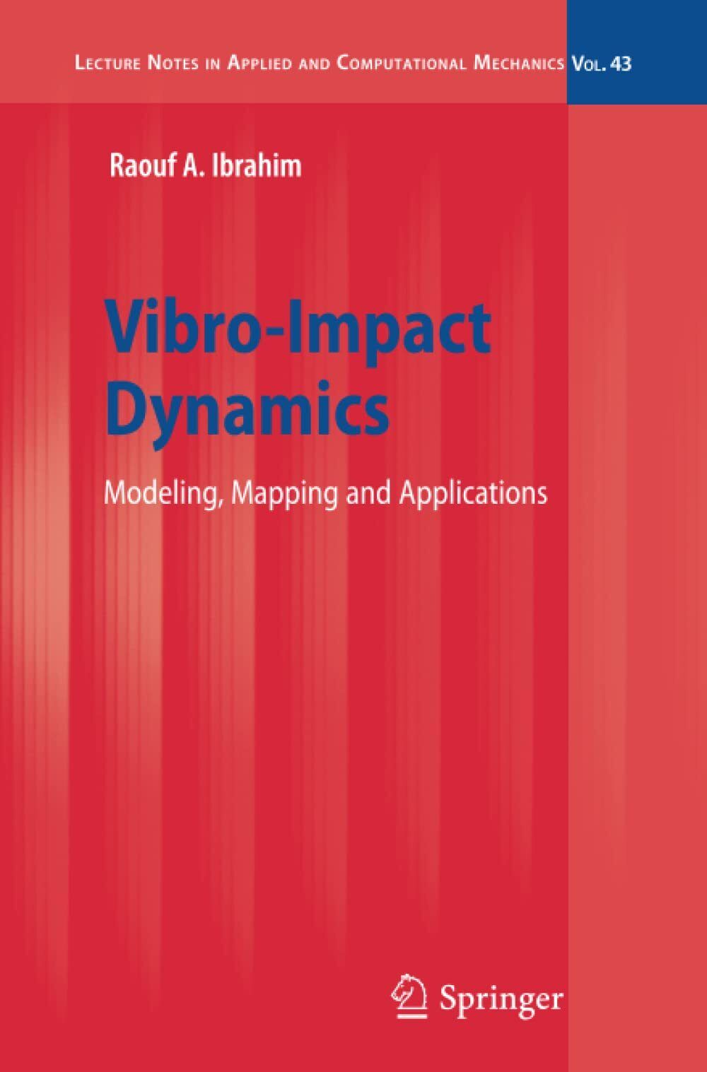 Vibro-Impact Dynamics - Raouf A. Ibrahim - Springer, 2010 libro usato