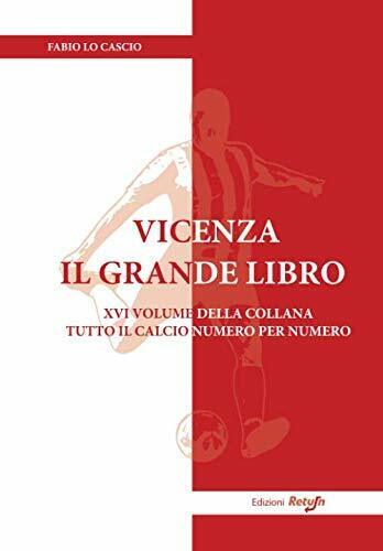Vicenza il Grande Libro - Fabio Lo Cascio - Return, 2020 libro usato