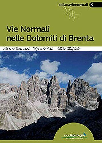 Vie normali nelle Dolomiti di Brenta - Idea Montagna Edizioni, 2017 libro usato