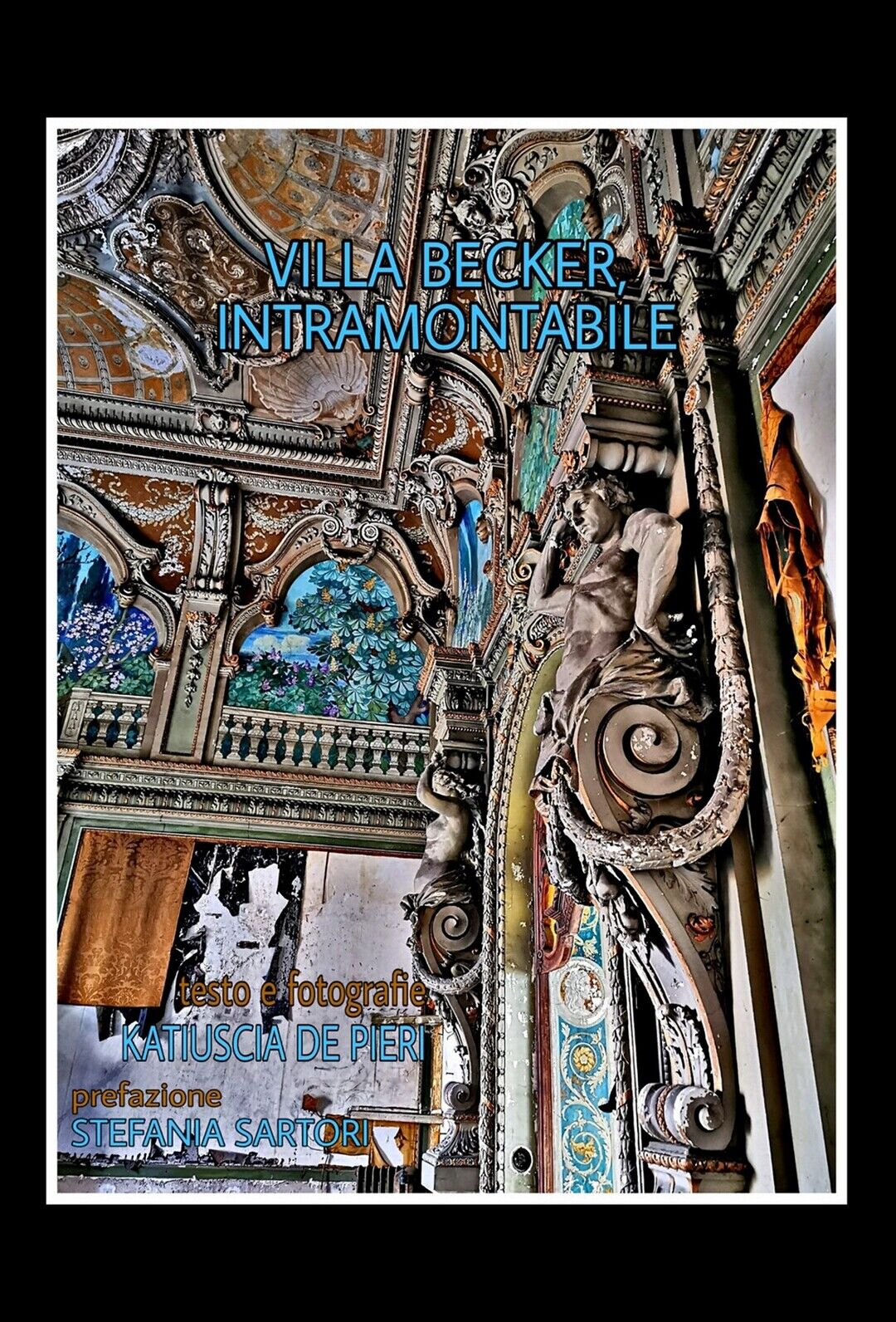 Villa Becker, intramontabile  di Katiuscia De Pieri,  2020,  Youcanprint libro usato
