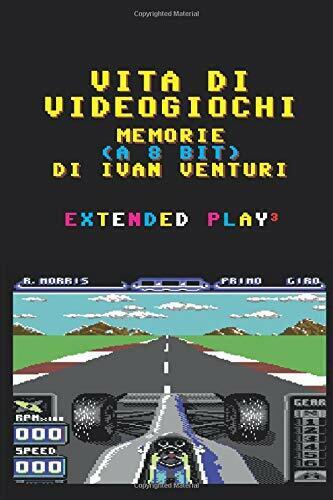 Vita di Videogiochi: Memorie a 8 bit di Ivan Venturi,  2020,  Indipendently Pub libro usato