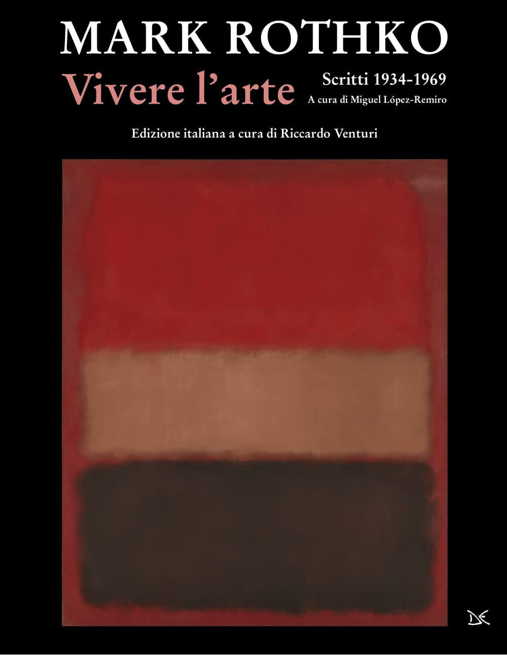 Vivere l'arte. Scritti (1934-1969) - Mark Rothko - Donzelli, 2021 libro usato