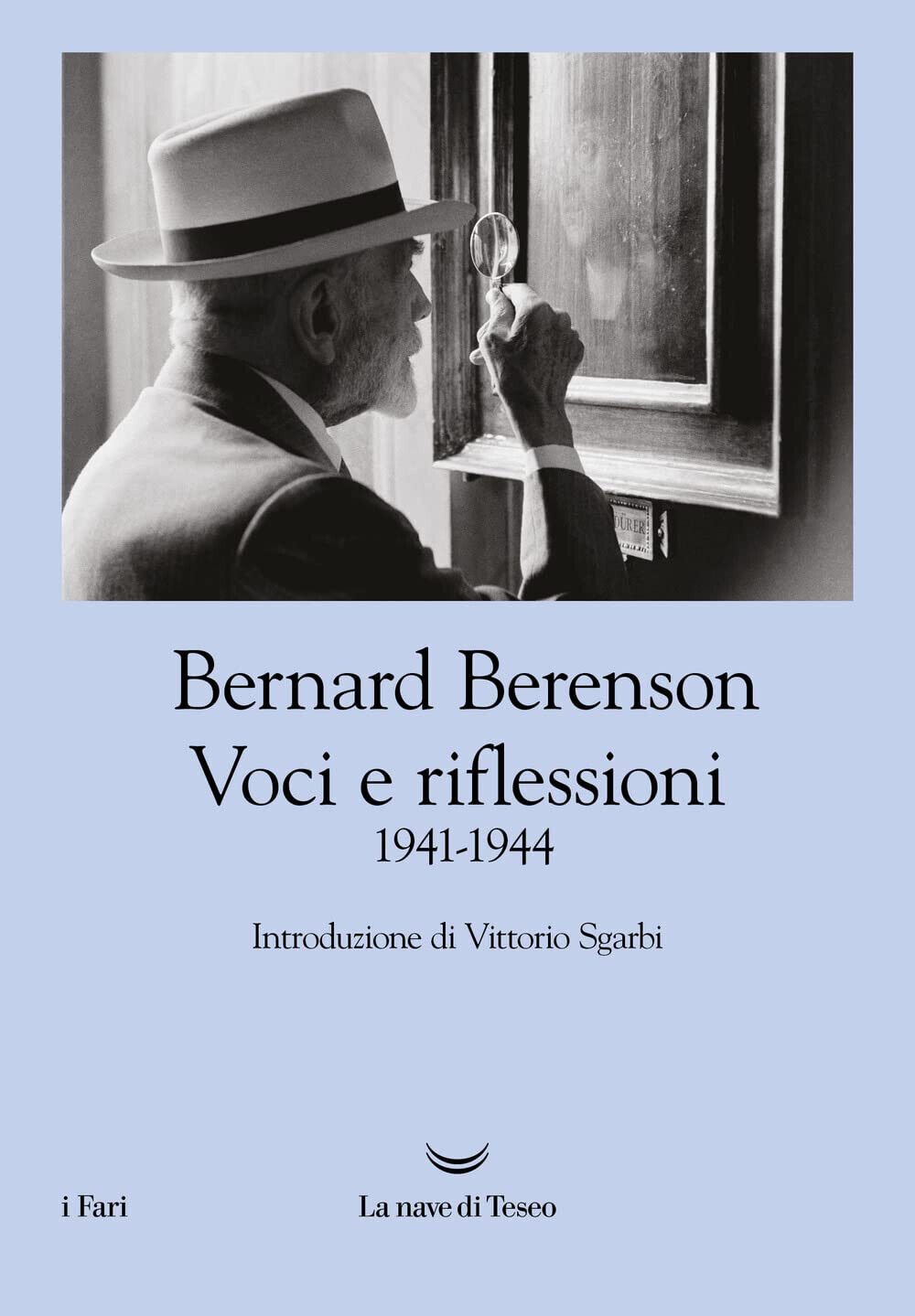 Voci e riflessioni (1941-1944) - Bernard Beren - La nave di Teseo, 2022 libro usato