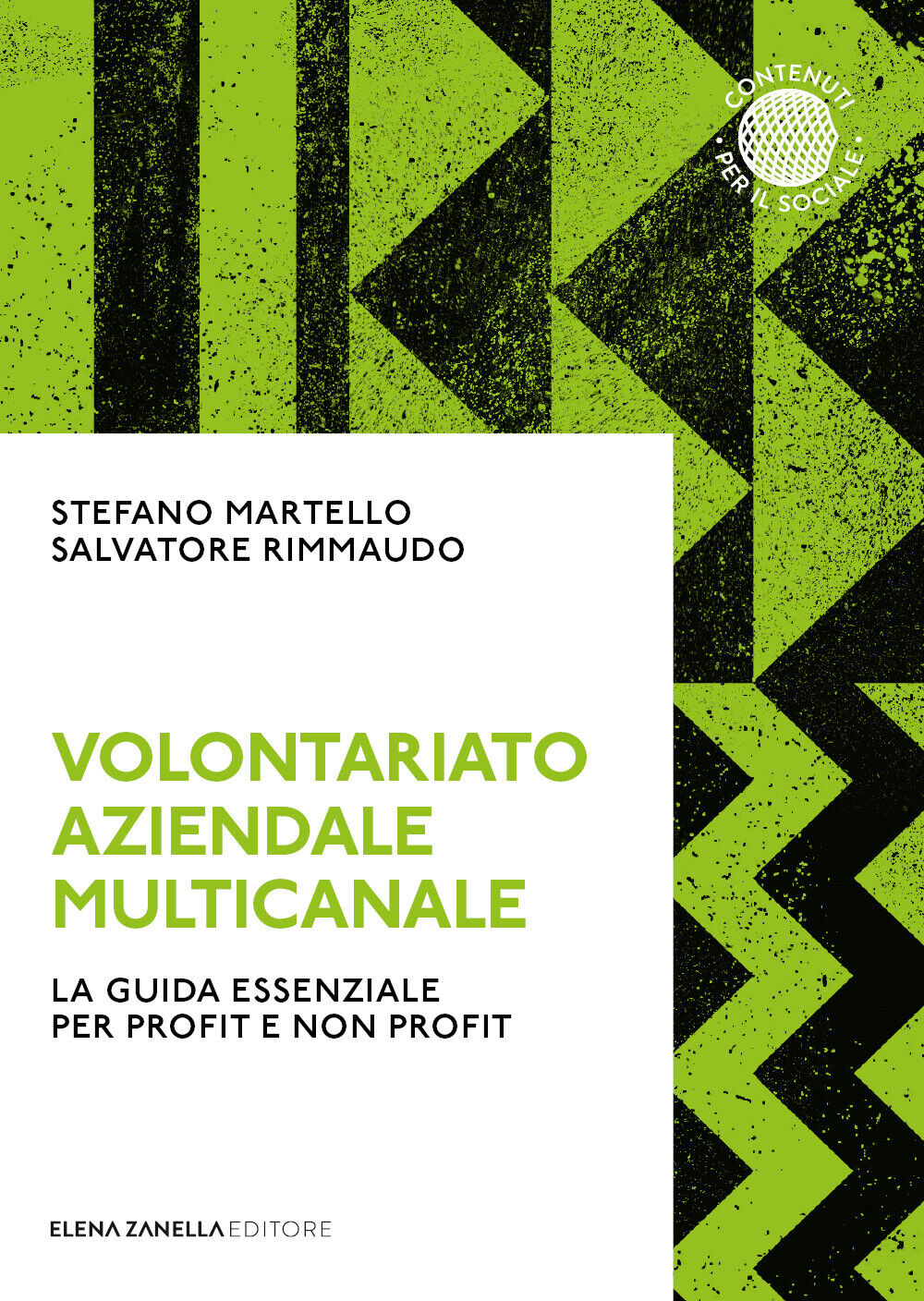 Volontariato aziendale multicanale di Stefano Martello, Salvatore Rimmaudo,  202 libro usato