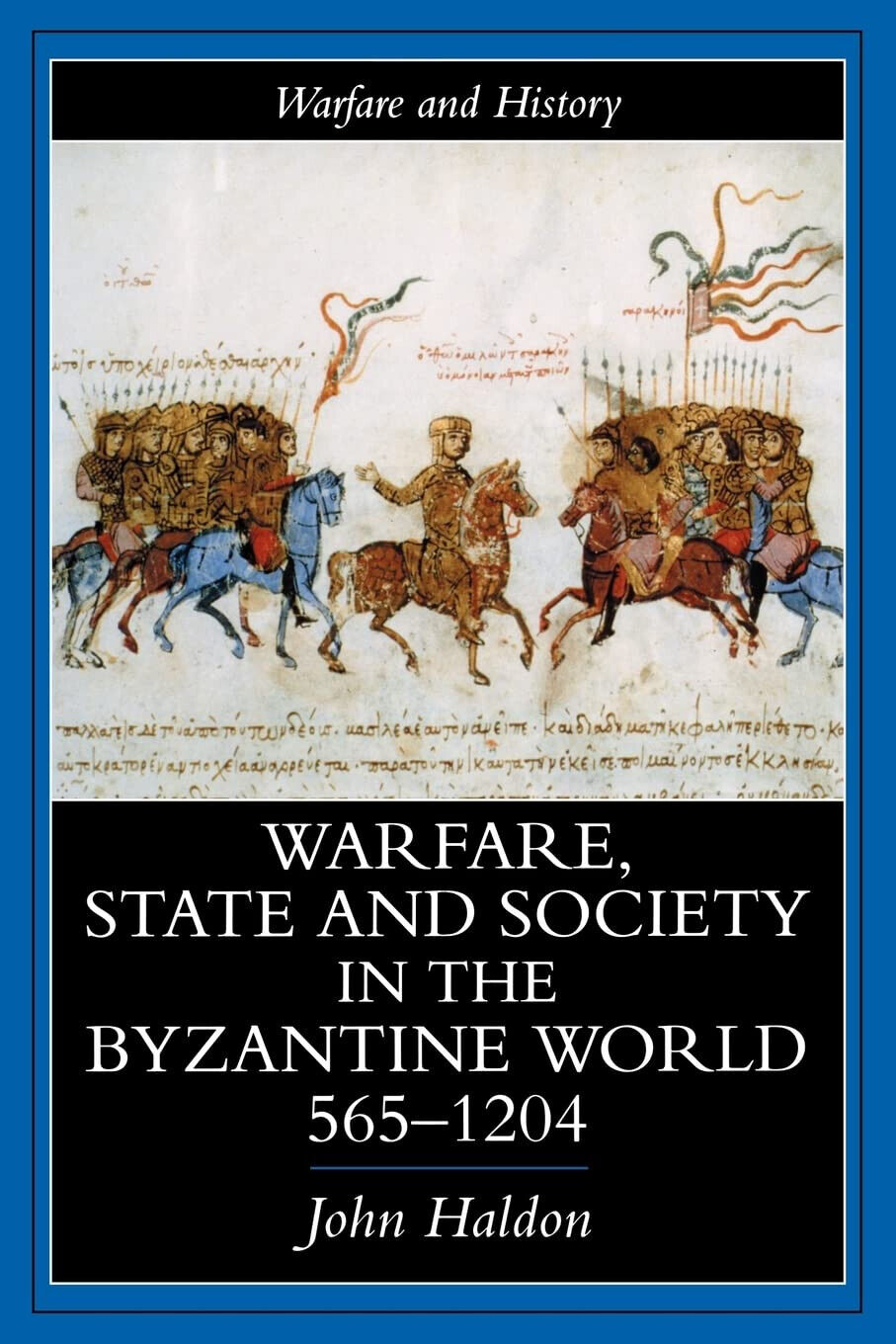 Warfare, State And Society In The Byzantine World 565-1204 - John F. Haldon-1999 libro usato