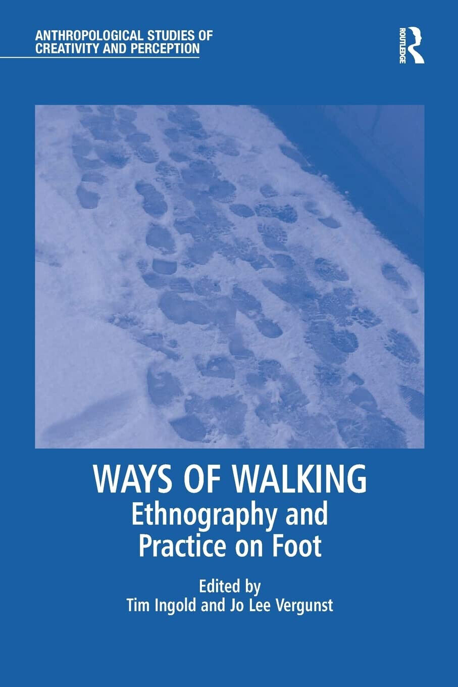 Ways of Walking - Jo Lee Vergunst  - Routledge, 2016 libro usato