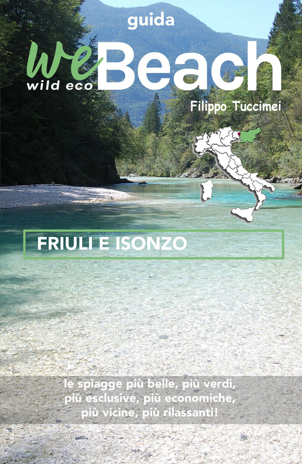 WeBeach . Friuli e Valle delL'Isonzo - Filippo Tuccimei,  2020  libro usato