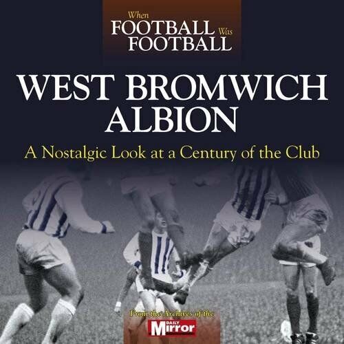 West Bromwich Albion - David Instone - Haynes, 2013  libro usato