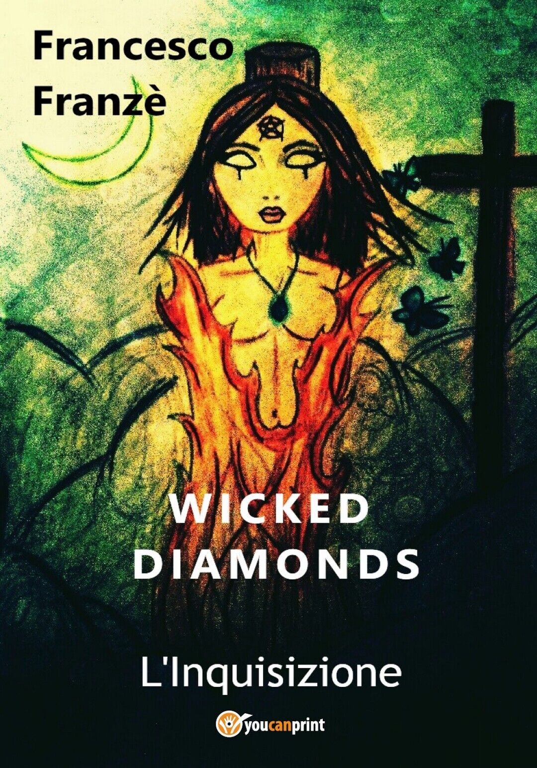 Wicked Diamonds - L'Inquisizione  di Francesco Franz?,  2018,  Youcanprint libro usato