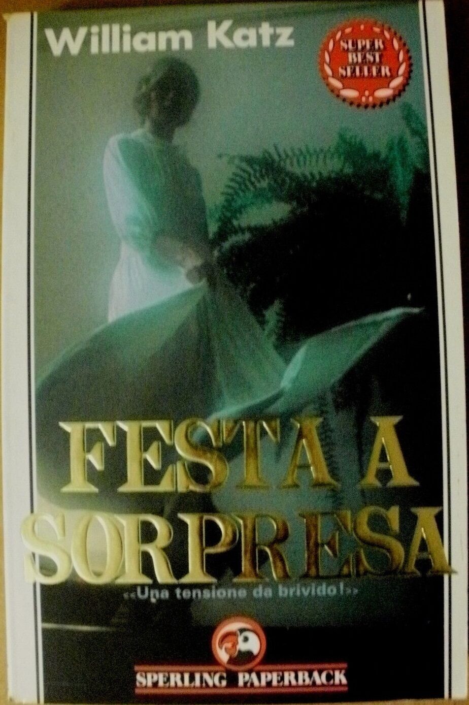 William Katz - FESTA A SORPRESA - Sperling Paperback 1993 libro usato