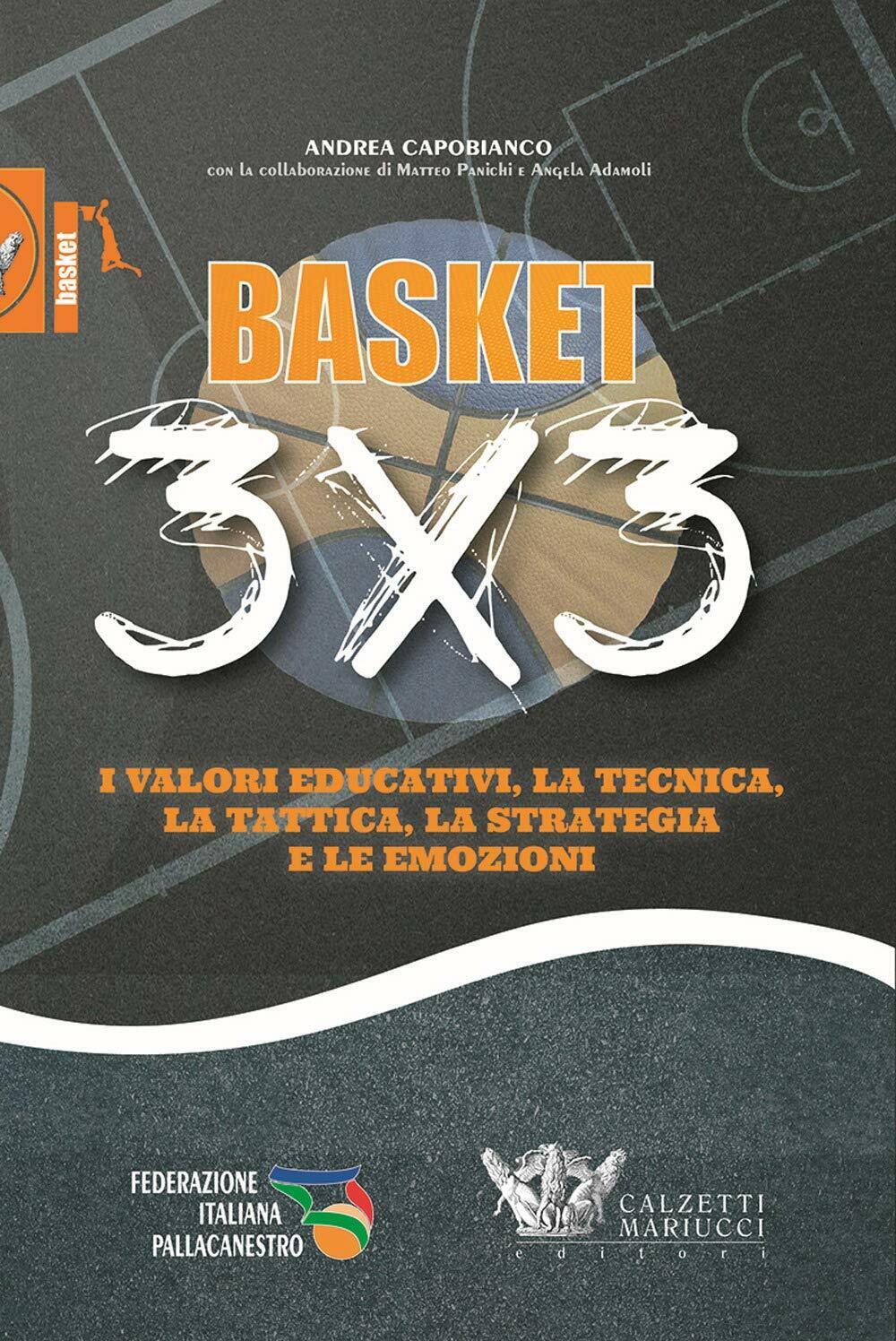 basket 3x3 - Andrea Capobianco - Calzetti Mariucci, 2019 libro usato