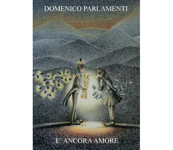 ... È ancora amore di Domenico Parlamenti,  2017,  Youcanprint