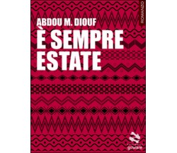 È sempre estate	 di Abdou Mbacke Diouf,  2016,  Goware