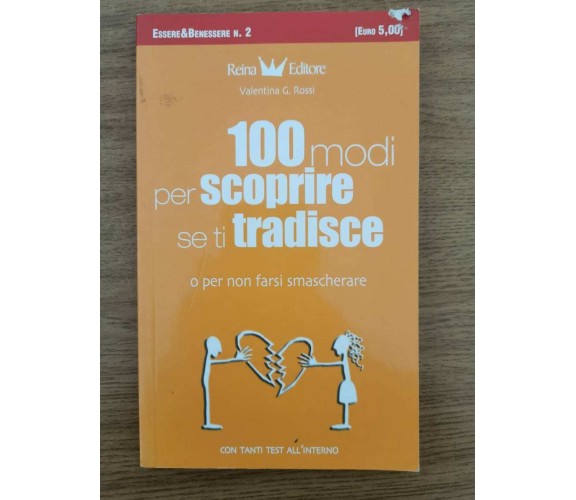 100 modi per scoprire se ti tradisce - V. G. Rossi - Reina - 2007 - AR