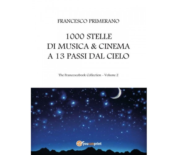 1000 stelle di musica & cinema a 13 passi dal cielo di Francesco Primerano,  201