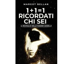 1+1=1 Ricordati chi sei di Margot Bellan, 2023, Bookness