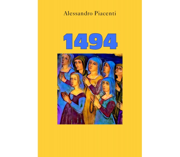 1494 di Alessandro Piacenti,  2021,  Youcanprint