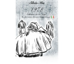 1978 - Nell’anno dei tre Papi, la Juventus diventa maggiorenne	 di Silvio Mia