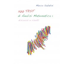 200 TEST di Analisi Matematica 1	 di Marco Sabatini,  2016,  Youcanprint