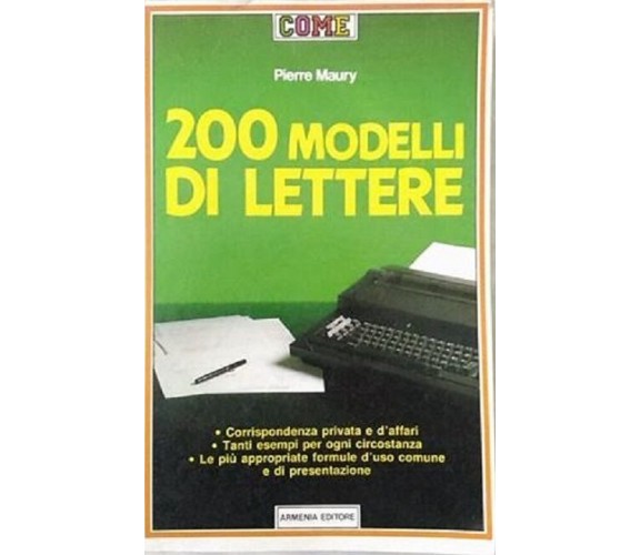 200 modelli di lettere - Pierre Maury,  1988,  Armenia Editore