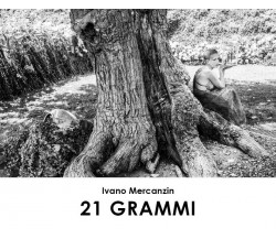 21 Grammi	 di Ivano Mercanzin,  2017,  Youcanprint