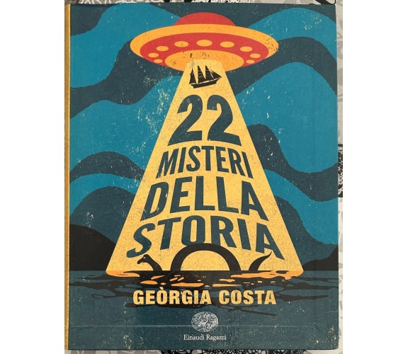 22 misteri della storia di Geòrgia Costa, 2018, Einaudi Ragazzi