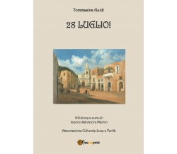 28 Luglio!	 di Tommasina Guidi,  2020,  Youcanprint