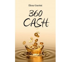 360 CASH (Jader, Jude, Jovan)	 di Elena Guerini,  2018,  Youcanprint