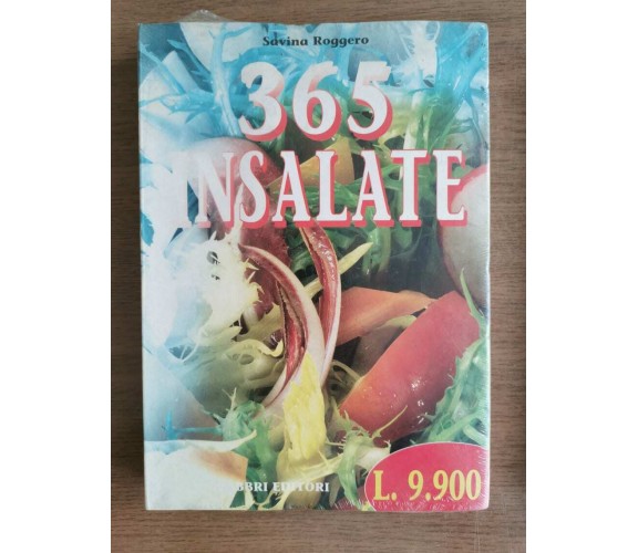 365 insalate - S. Roggero - Fabbri editore - 1999 - AR