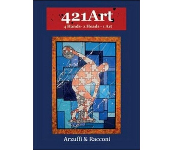 421Art  di Gianpietro Arzuffi, Diego A. Racconi - ER