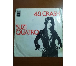 48 Crash - Suzi Quatro - 1974   - 45 giri - M