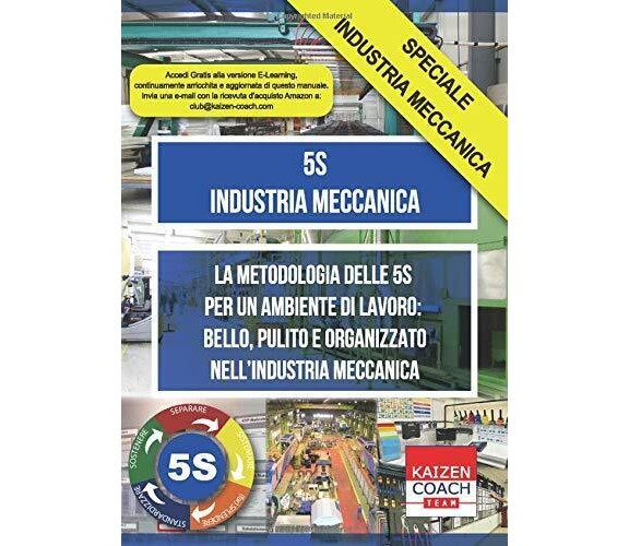 5S - Industria Meccanica La Metodologia Delle 5S per un Ambiente Di Lavoro: Bell