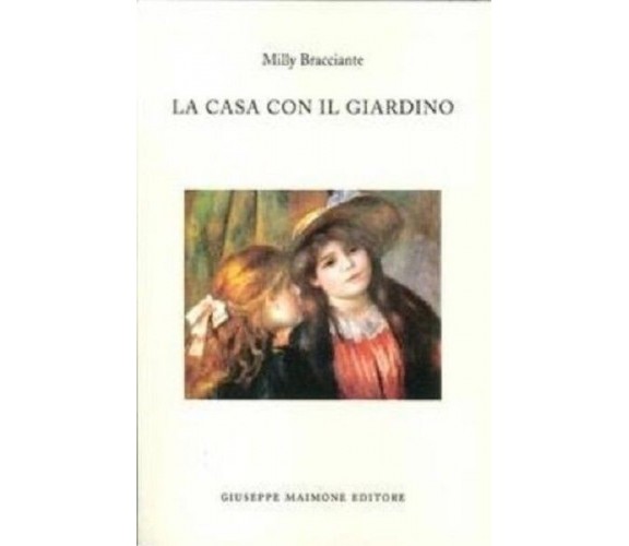 8877513918 / LA CASA CON IL GIARDINO / MILLY BRACCIANTE