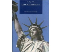 9788877512536 LA SICILIA LIBERTATA. GIANFILIPPO VILLA