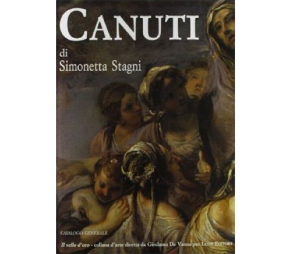 9788885050174 Domenico Maria Canuti. Catalogo generale - di Simonetta Stagni 