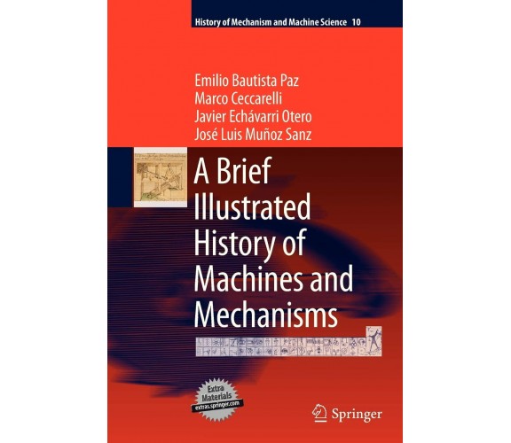 A Brief Illustrated History of Machines and Mechanisms - Emilio Bautista Paz