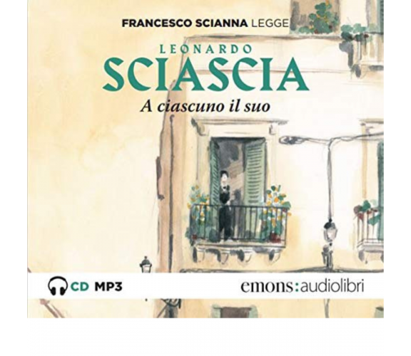 A CIASCUNO IL SUO LETTO DA FRANCESCO SCIANNA. AUDIOLIBRO di Sciascia Leonardo