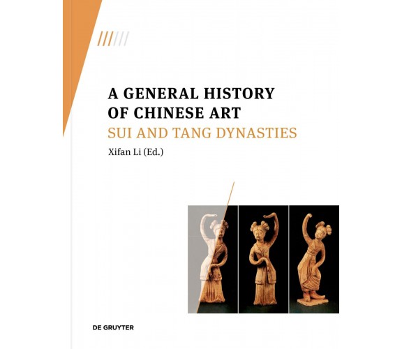 A General History of Chinese Art - Xifan Li  - Gruyter, 2022