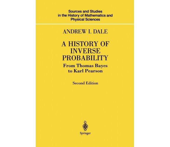 A History of Inverse Probability - Andrew I. Dale - Springer, 2012