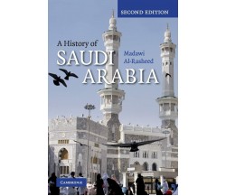 A History of Saudi Arabia - Madawi Al-Rasheed - Cambridge, 2022