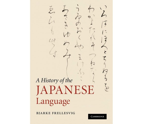 A History of the Japanese Language - Bjarke Frellesvig - Cambridge, 2011