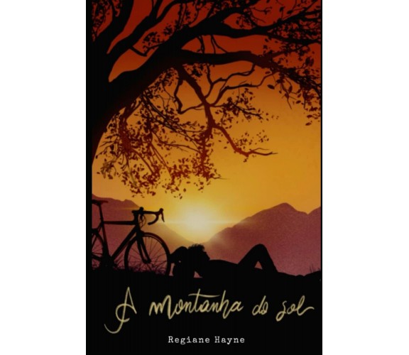  A Montanha do Sol di Regiane Hayne,  2021,  Indipendently Published