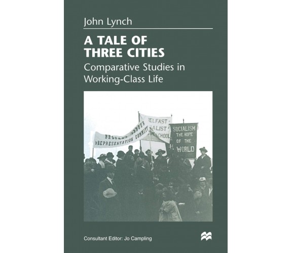 A Tale of Three Cities - John Lynch - Palgrave, 1998