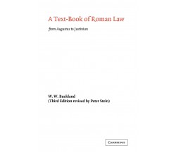 A Text-Book of Roman Law - W. W. Buckland - Cambridge, 2022