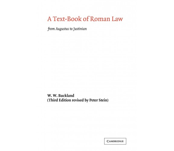 A Text-Book of Roman Law - W. W. Buckland - Cambridge, 2022