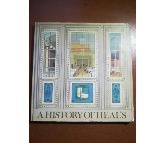 A history of Heal's - Susanna Goodden - Heal & Son - 1984  - M