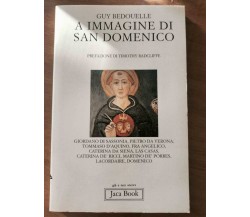 A immagine di San Domenico - G. Bedouelle - Jaca Book - 1994 - AR