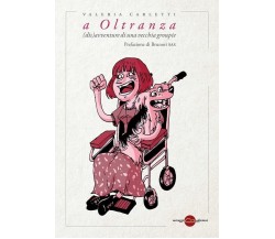 A oltranza. (Dis)avventure di una vecchia groupie di Valeria Carletti, 2023,