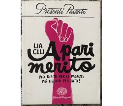 A pari merito. Più diritti per le ragazze, più libertà per tutti di Lia Celi,