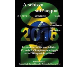 A schizzo sull’acqua (2016) vol. 2	 di Enrico Roncallo,  2016,  Youcanprint